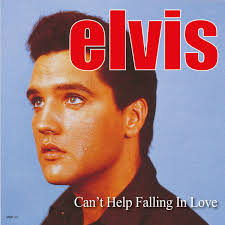 Can’t Help Falling in Love – Elvis Presley